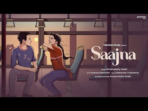 Saajna - Shubhranshu Tiwari | New Indie Song 2022 | Pehchan Music Original