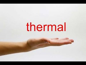 How to Pronounce thermal - American English