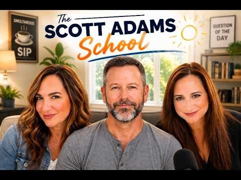 The Scott Adams School - 08/12/26 The Home Team