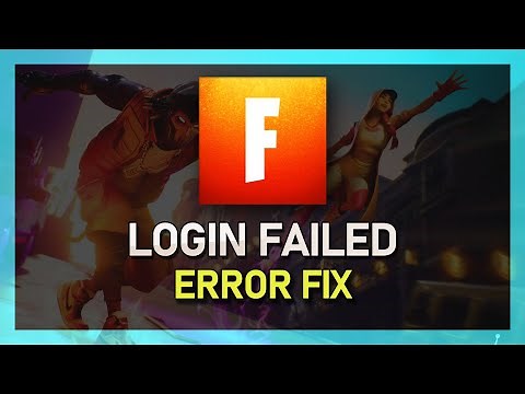 Fortnite - Unable To Connect To Servers Fix - (Login Failed)