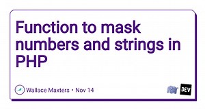 Function to mask numbers and strings in PHP