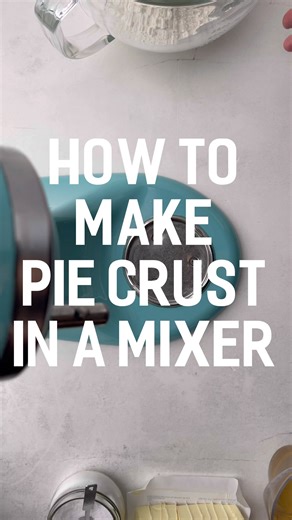 How to make pie crust in a stand mixer 🌟 | In the Everyday Kitchen