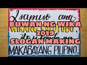 SLOGAN MAKING Buwan ng Wika 2019 "Wikang Katutubo: Tungo sa Isang Bansang Filipino"