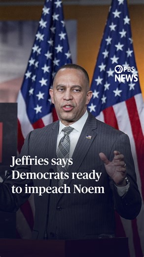 House Minority Leader Hakeem Jeffries said Tuesday night that if Homeland Security Secretary Kristi Noem is not fired, Democratic lawmakers are "prepared to initiate impeachment proceedings against her." Jeffries, D-NY, also criticized Noem for saying that a program to issue body cameras to Department of Homeland Security officers will be expanded nationwide, “as funding is available.” “Kristi Noem has zero credibility,” Jeffries told PBS News’ Geoff Bennett. “Certainly, it is the case that body