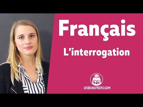 L’interrogation - Français - Première - Les Bons Profs