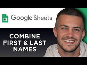 How to Combine First and Last Names in Google Sheets (Step By Step)