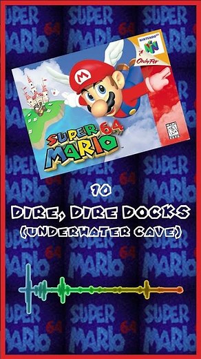 10 Dire, Dire Docks (Underwater Cave) - Super Mario 64 N64 OST #kojikondo