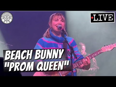 Beach Bunny "Prom Queen" LIVE