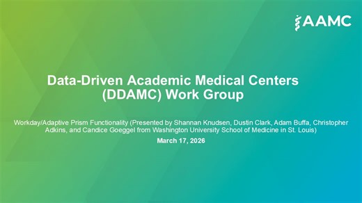 AAMC's Data-Driven Academic Medical Centers (DDAMC) Work Group Call, 3.17.2026