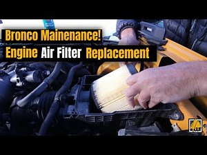 Bronco Maintenance! Engine Air Filter Replacement.