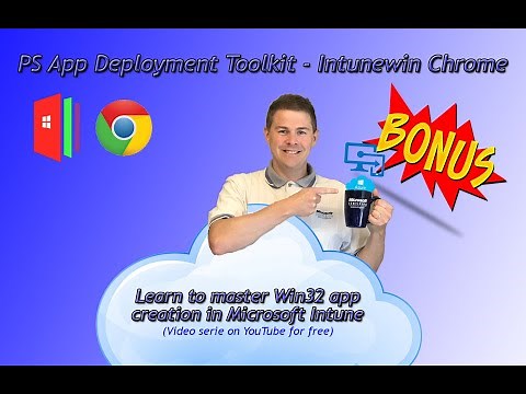 31. PS App Deployment Toolkit - Create Google Chrome Intunewin file (31/33)