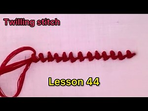 Embroidery Lesson 44 | Learn Twilling Stitch for Beginners