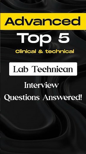 Lab Technician Interview Questions & Tips (2025 Guide)