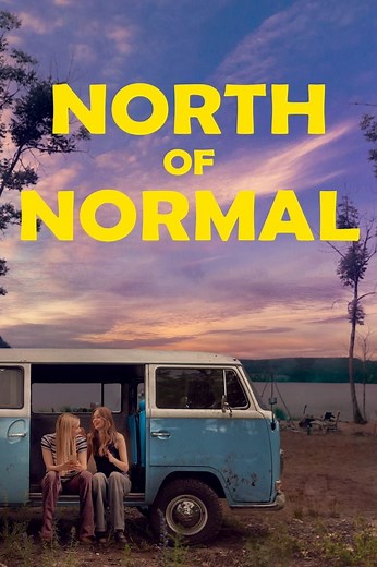 North of Normal Summary, Trailer, Cast, Where to Watch and More