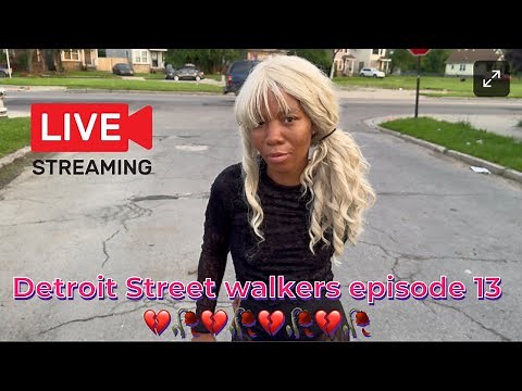 Detroit Street walkers live life on the edge episode 13