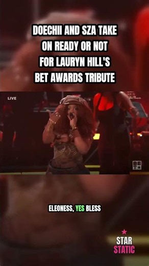 💀 ON STAGE: Doechii and SZA Perform "Ready or Not" for Lauryn Hill at the BET Awards