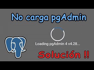 No carga pgAdmin 4 - PostgreSQL - Solución !! 😪