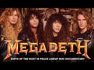MEGADETH - BIRTH OF THE "RUST IN PEACE" LINEUP MINI DOCUMENTARY