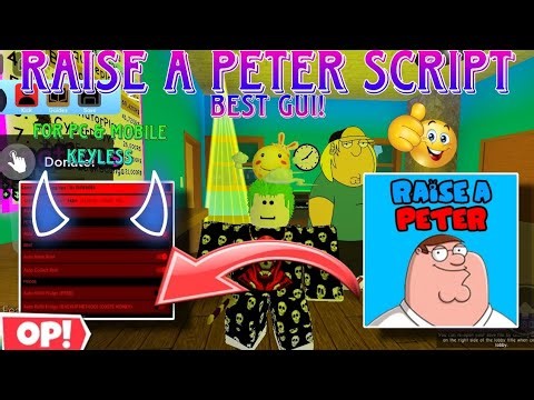 Raise A Peter Script Latest Best Gui! Auto Farm Money & Auto Collect Rent & More For Pc & Mobile