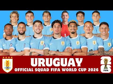 Uruguay Official Squad For FIFA World Cup 2026 | Uruguay | FIFA World Cup 2026