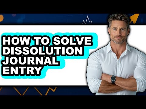 How to Solve Dissolution Journal Entry - Step by Step