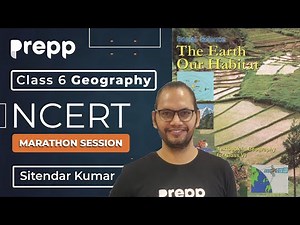 Complete Geography Class 6 NCERT | Marathon session | The Earth Our Habitat