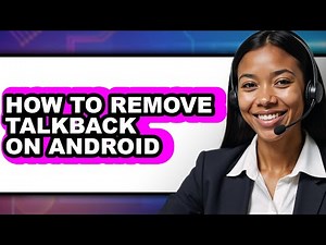 How to Remove Talkback on Android (updated)