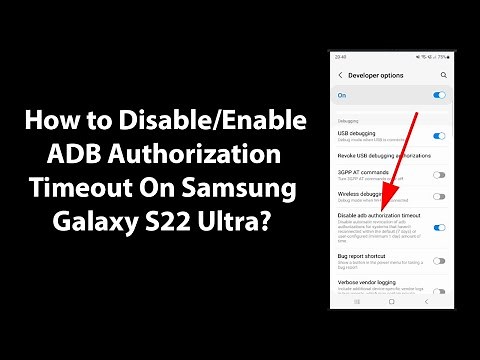 How to Disable/Enable ADB Authorization Timeout On Samsung Galaxy S22 Ultra?
