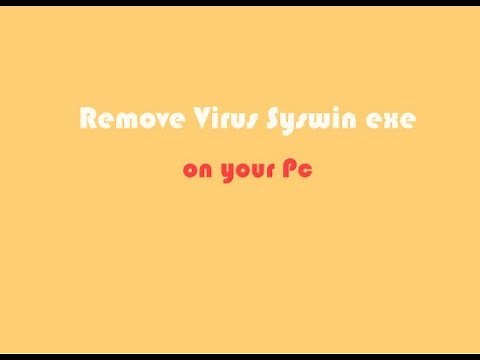 How to remove Trojan Syswin exe