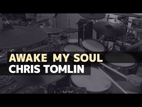 Awake My Soul - Chris Tomlin | Drum Score | Drum Tutorial | Drum School