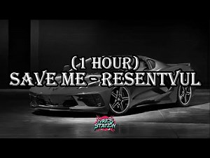 Resentvul - Save Me (Lyrics) | 1 HOUR
