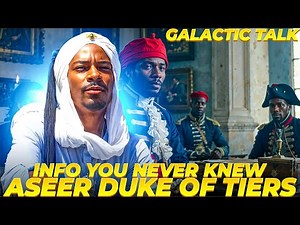 Aseer The Duke Of Tiers HISTORY Info You NEVER Knew! | Galactic Talk