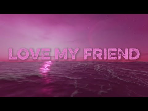 Shayda - Love My Friend (Lyrics Video)
