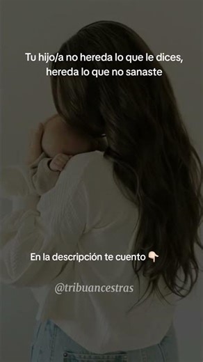 Tu hijo/a hereda lo que no sanaste #constelacionesfamiliares #linaje #sanar #hijo #hija #mama