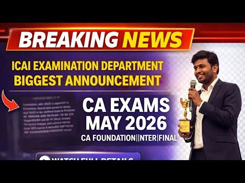 Breaking News | ICAI Exam Department Mega Announcement For CA Foundation,Inter & Final May 2026