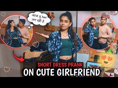 Short Dress 👗Prank On Boyfriend !! Short Dress Ki Wajhse Hua Break-up💔 !! Prank On Wife 🤣