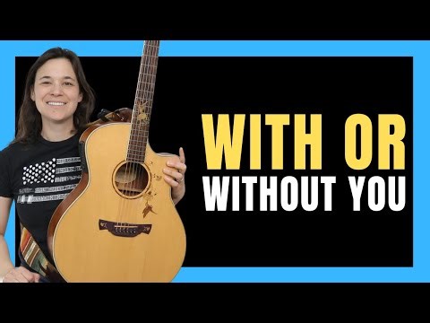How to Play With Or Without You on Guitar Step-by-Step