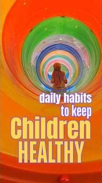 Daily Habits To Keep Children Healthy