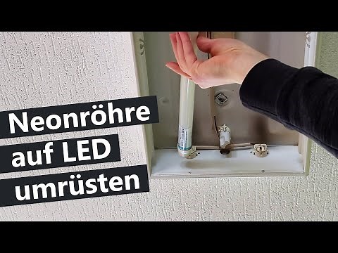 Leuchtstoffröhre durch LED ersetzen – Einbauanleitung und Kaufberatung für LED-Umrüstung