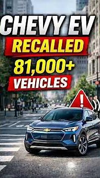 Chevy Equinox EV Recall 🚨 81,000+ Vehicles Affected