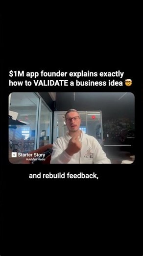 $1M app founder explains exactly how to VALIDATE a business idea.