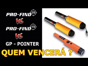 Comparativo entre pro find35 vs pro find15 vs gp pointer, pinpointer, detectorismo