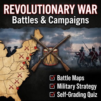 Revolutionary War Battles Interactive Map Lab | Military Strategy | Grades 6-12