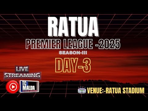 RATUA PREMIER LEAGUE SEASON 3 | Day-3 2025 | Live from Ratua Stadium | TC Malda 🏏