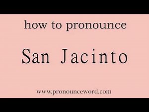 San Jacinto. How to pronounce San Jacinto in english (correct!). Start with S. Learn from me.