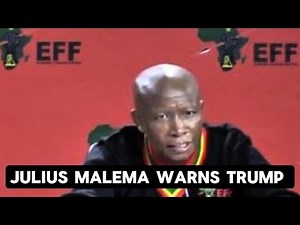 Julius malema stood up to Trump's face and warn him
