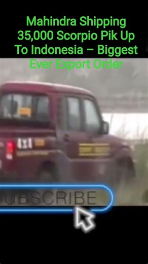Mahindra Shipping 35,000 ScorpioPikUpTo Indonesia #motorcarindia #scorpio #getaway #mahindrascorpio