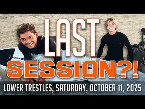 LAST SURF SESSION!?