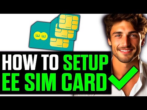 How To Set Up EE Sim Card (2025) - Step by Step