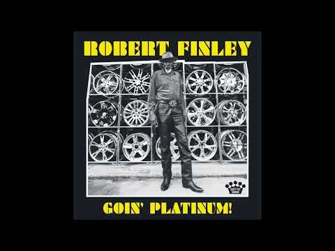 Robert Finley - Goin' Platinum 2017 Full Vinyl